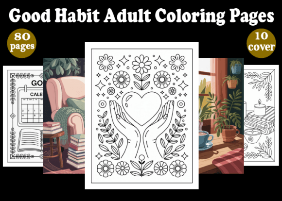 80 Good Habit Adult Coloring Pages: Build Positive Routines Through Creative Relaxation